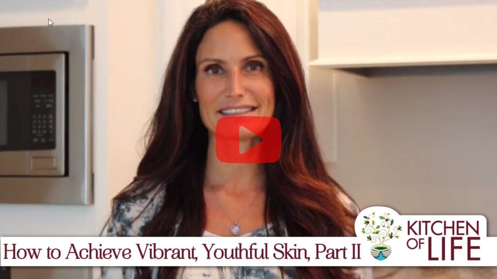 video of Laura Bushey of kitchenoflife.com in the kitchen discussing how to have vibrant and healthy skin